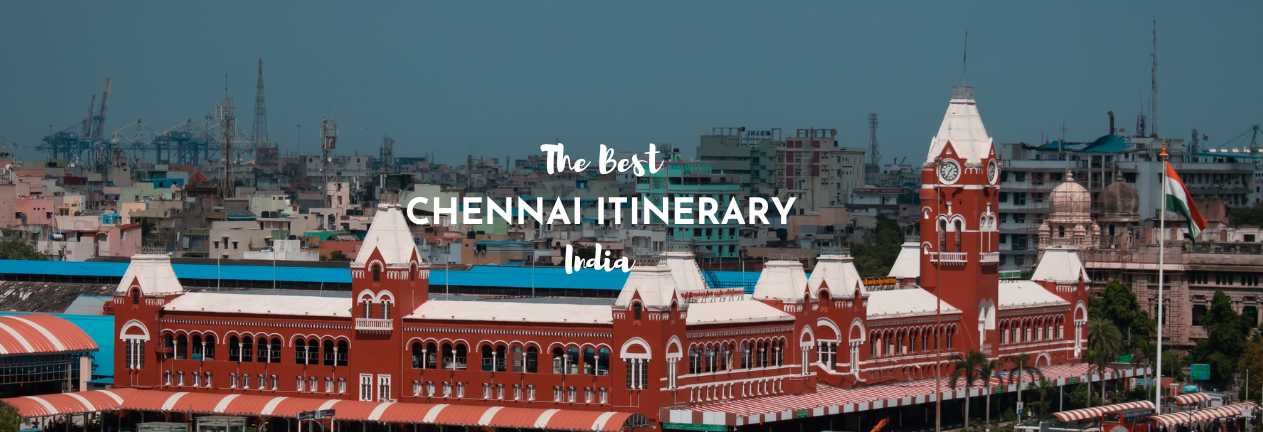 Chennai Itinerary
