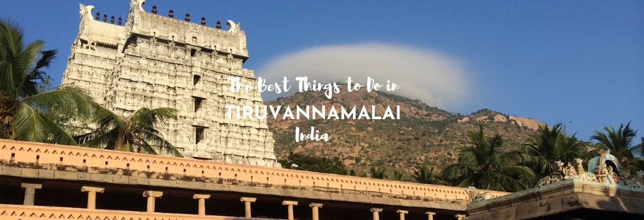 best things to do in tiruvannamalai