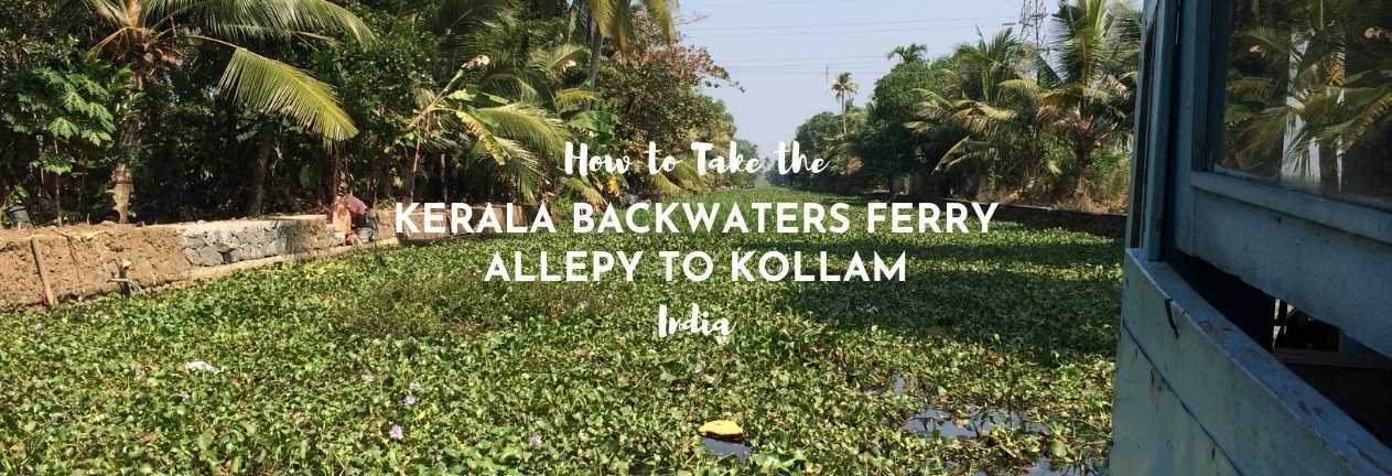 how to take the kerala backwaters ferry allepy to kollam