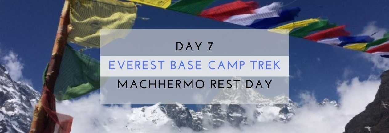 everest base camp trek macchermo rest day