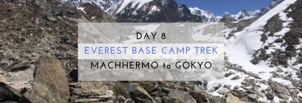 everest base camp trek macchermo to gokyo