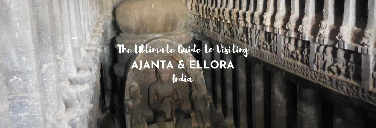 ultimate guide to visiting ajanta & ellora