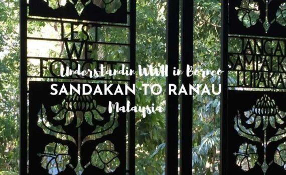 understanding wwii in borneo sandakan to ranau