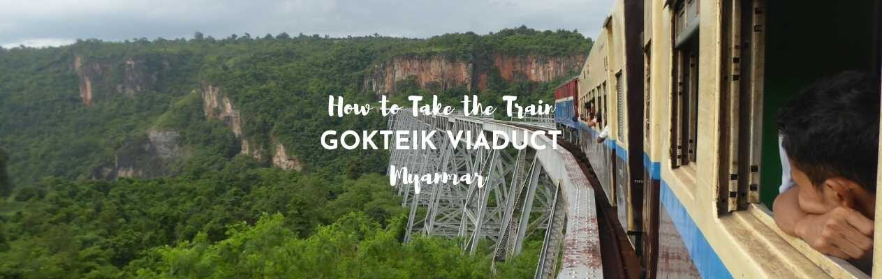 how to take the train gokteik viaduct