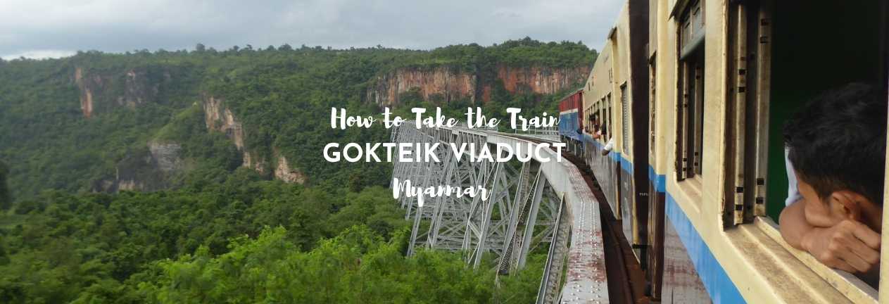 how to take the train gokteik viaduct