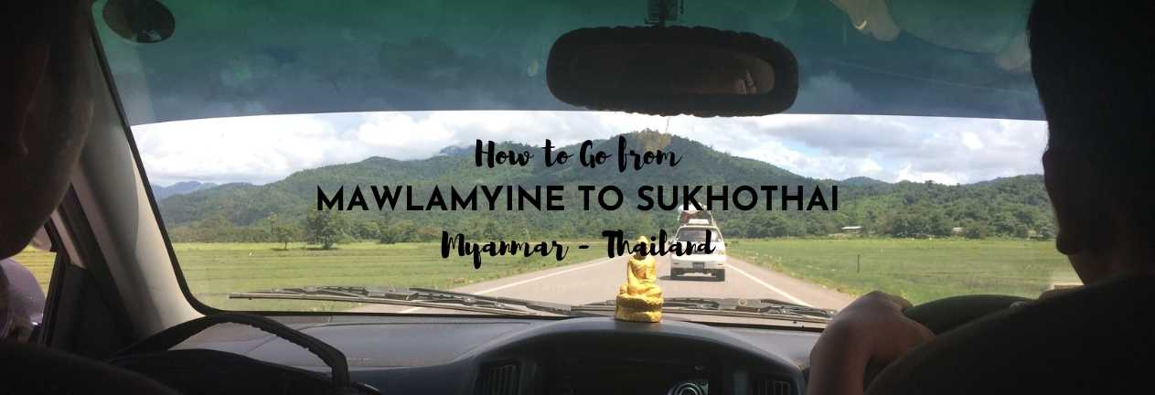 how to go from mawlamyine to sukhothai
