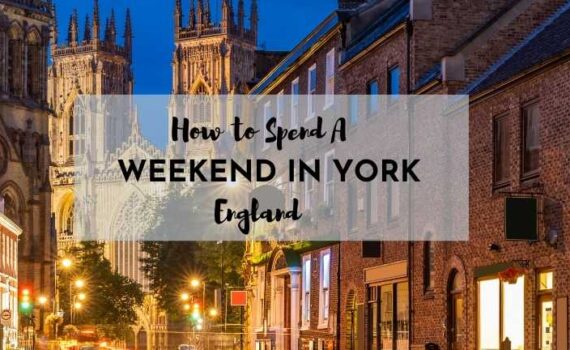 how to spend a weekend in york