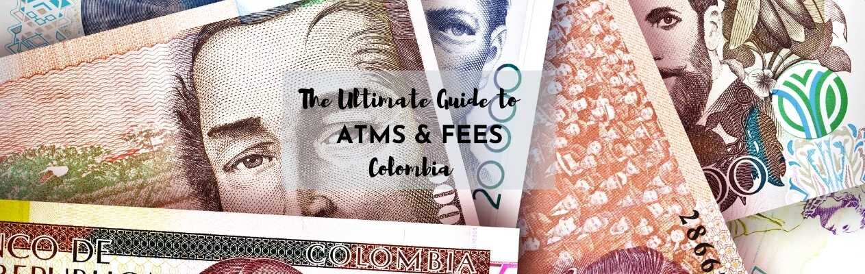 guide to colombian atm fees