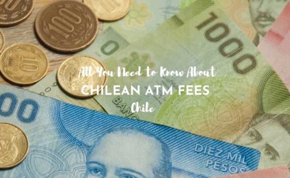 All you need to know about Chilean ATM fees