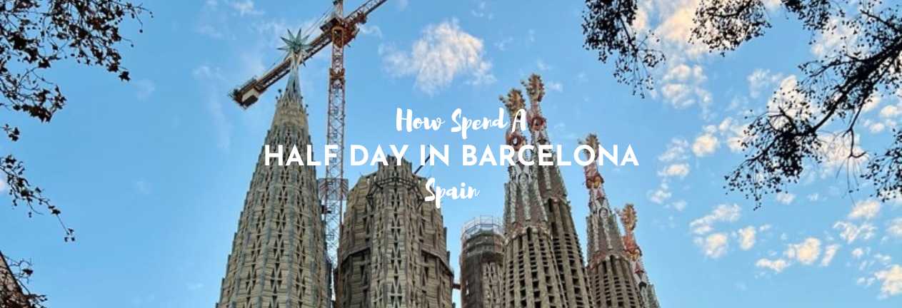 Half a Day in Barcelona