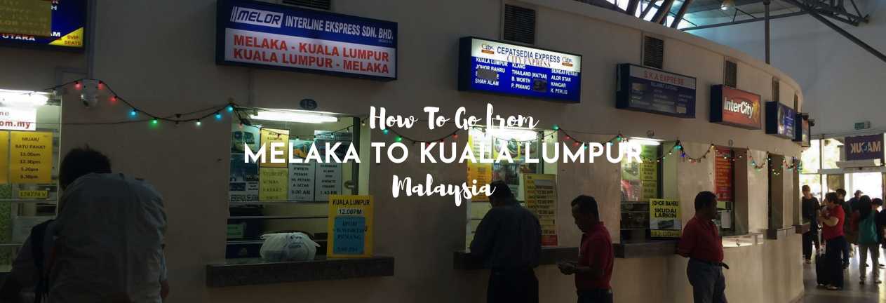Melaka to Kuala Lumpur