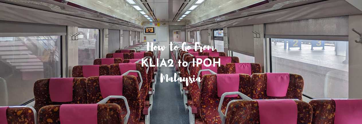 KLIA2 to Ipoh