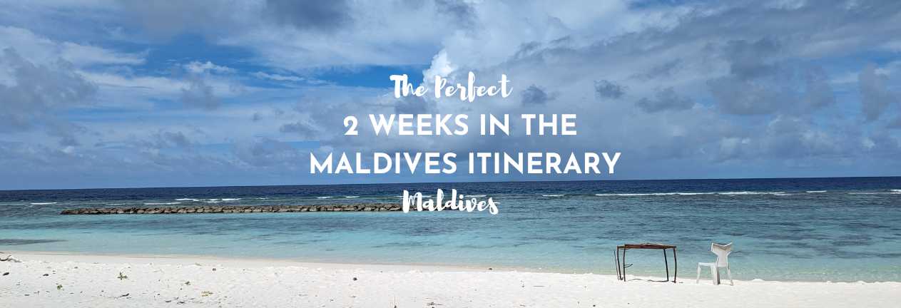 2 weeks in the Maldives Itinerary