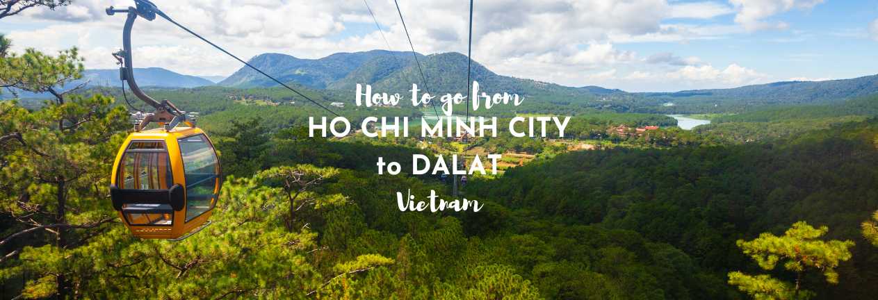 Ho chi minh to Dalat