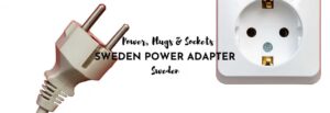 Best Sweden Power Adapter – Swedish plugs, sockets & voltage - ASocialNomad