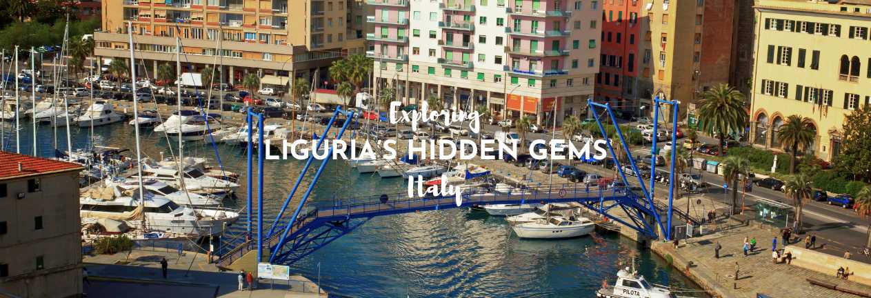 Ligurias Hidden Gems