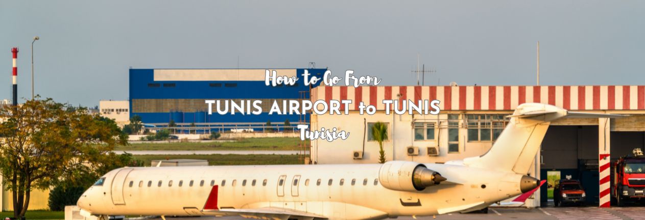 TUNIS AIRPORT to TUNIS