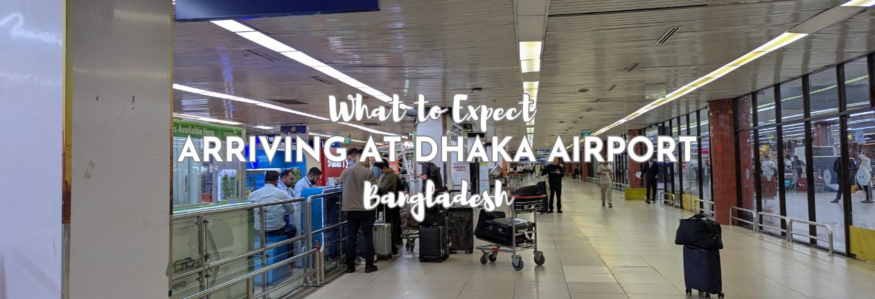 Arriving at Dhaka Airport