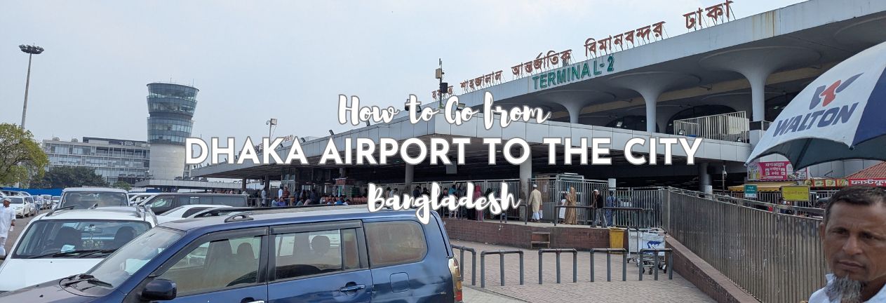 Dhaka Airport to the city