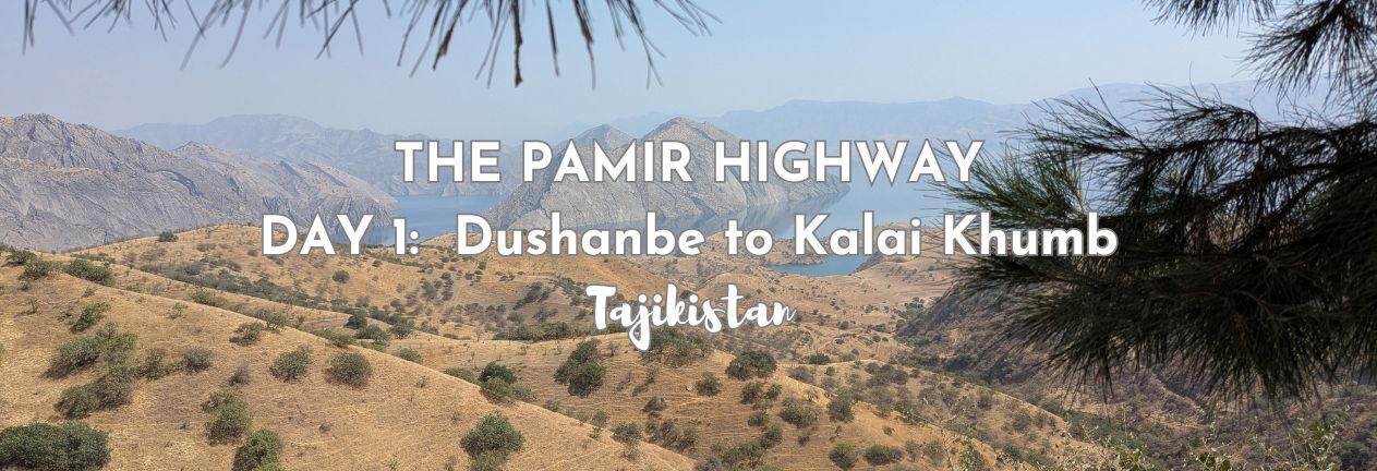 Dushanbe to Kalai Khumb