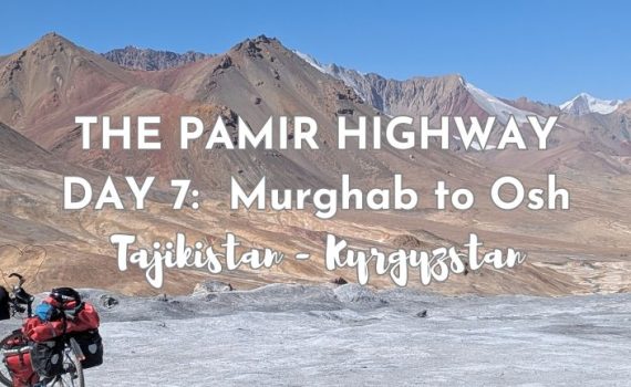 Murghab to Osh
