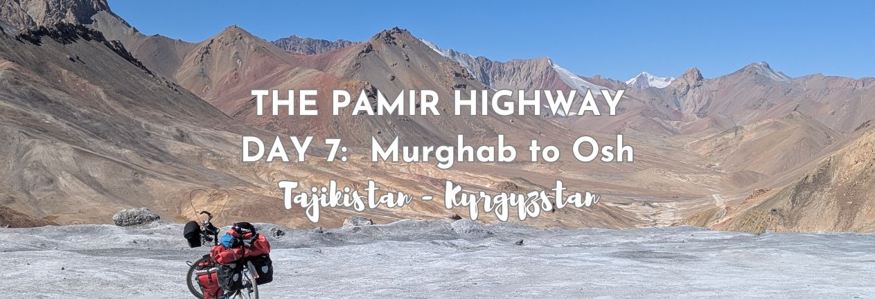 Murghab to Osh
