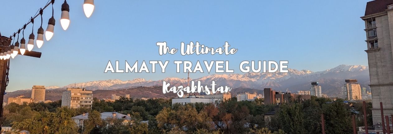 Almaty Travel Guide