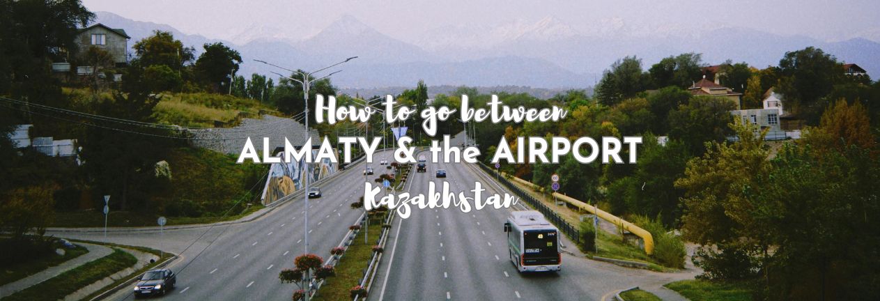 Almaty to Airport to City