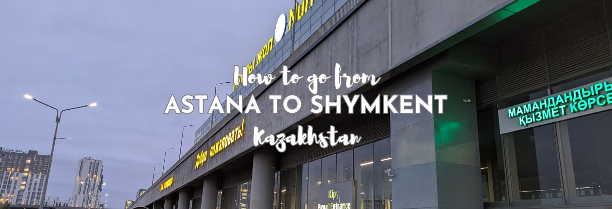 Astana to Shymkent