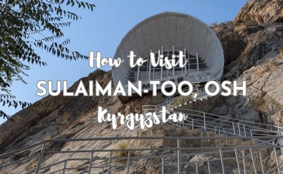 How to Visit Sulaiman-Too